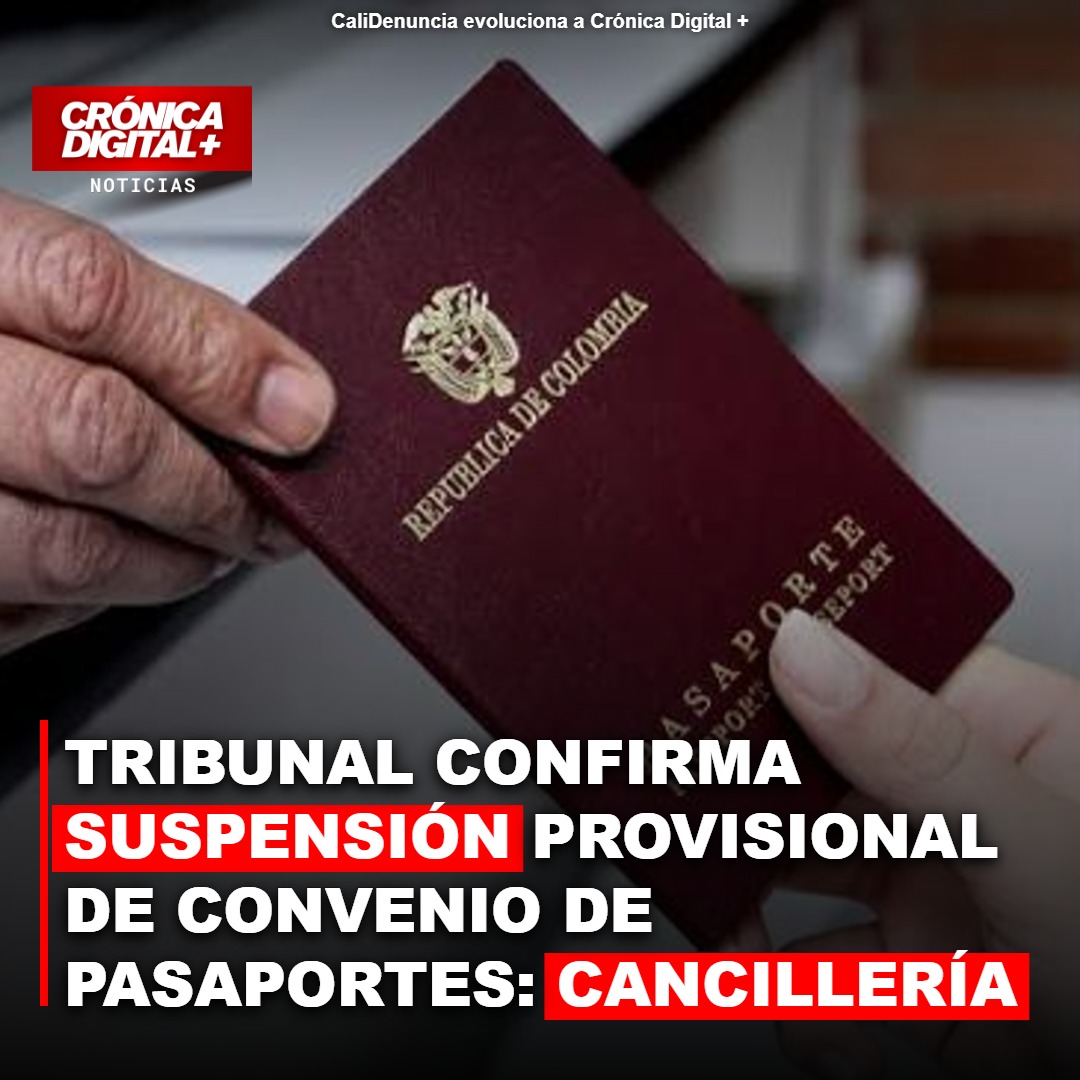 Tribunal de Cundinamarca mantiene suspensión de convenio de pasaportes
