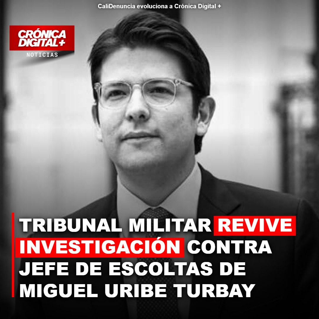 Tribunal Militar reabre investigación contra jefe de escoltas de Miguel Uribe