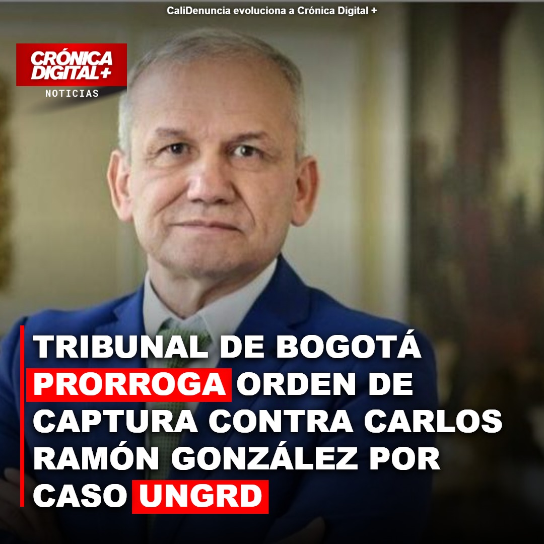 Tribunal prorroga captura contra Carlos Ramón González por caso UNGRD