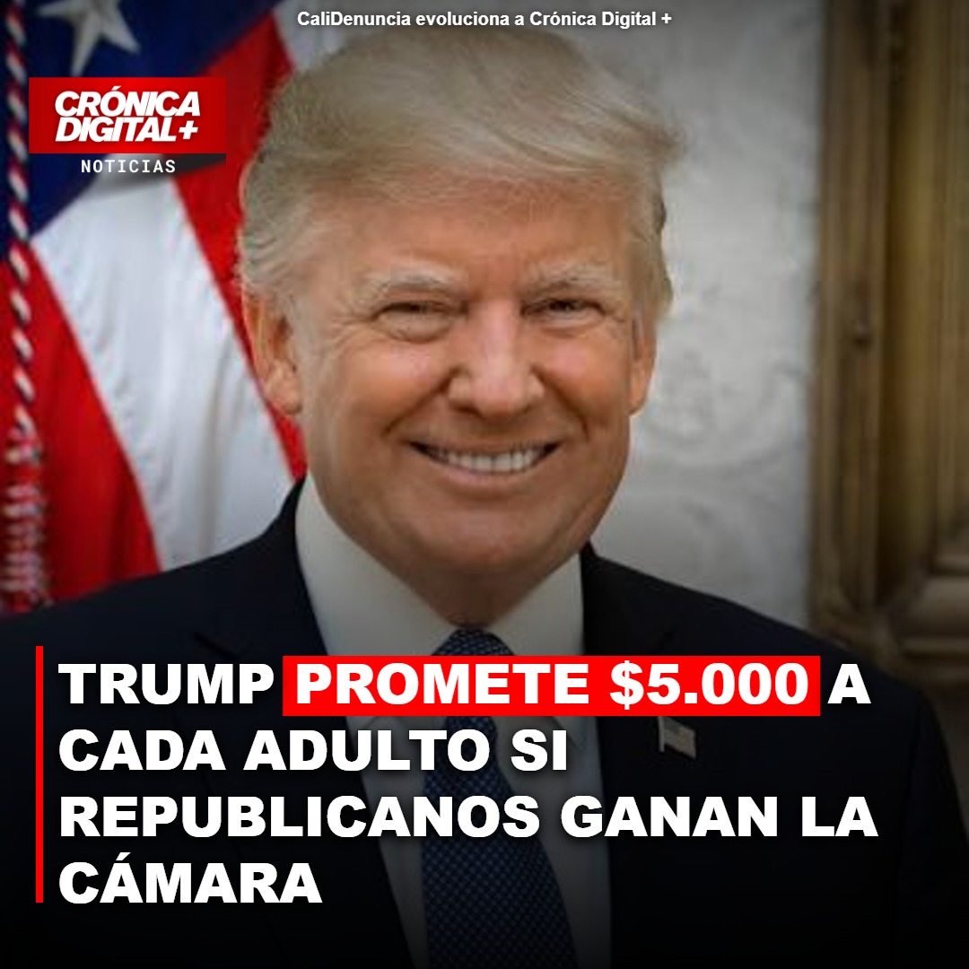 Trump promete $5.000 a adultos si Republicanos ganan Cámara Baja
