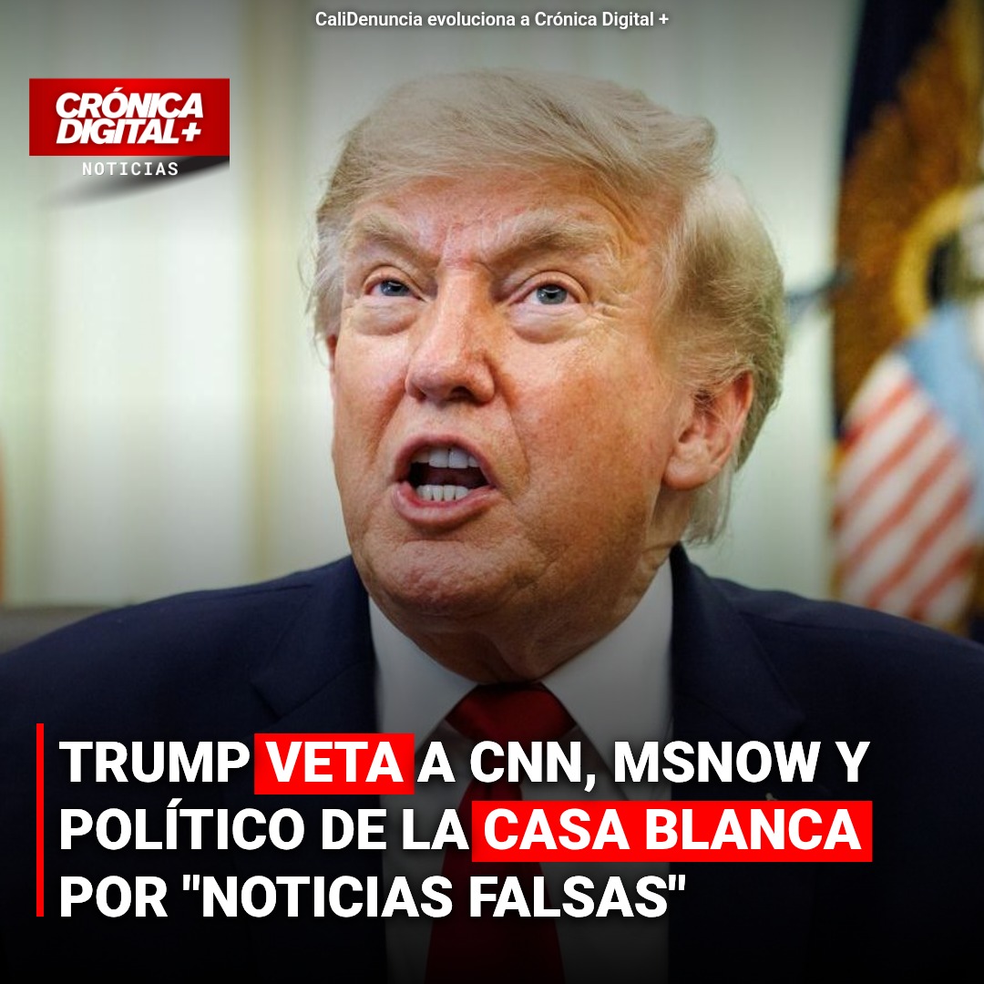 Trump veta a CNN, MSNOW y Politico de la Casa Blanca por «noticias falsas»