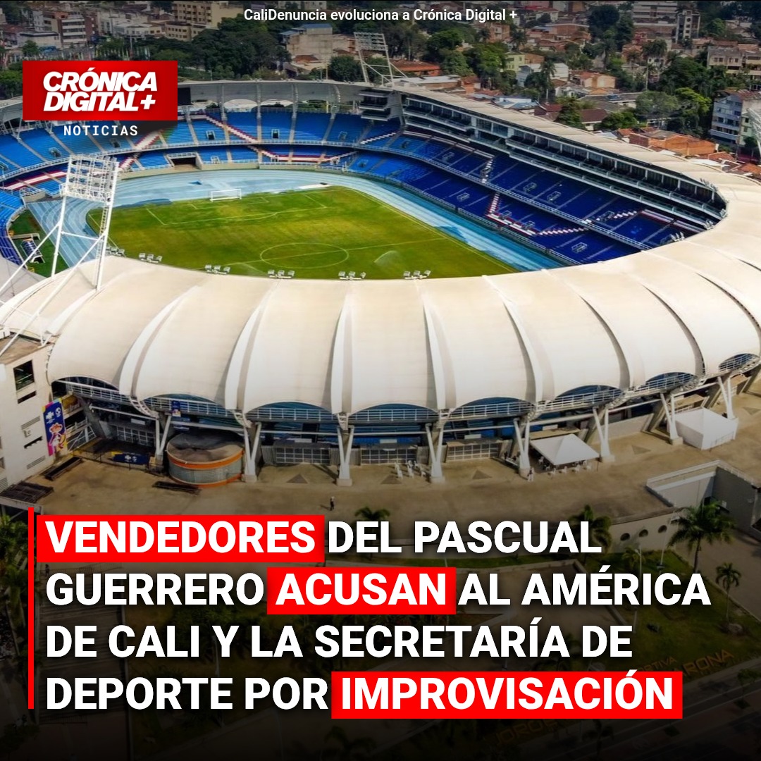 Vendedores del Pascual Guerrero denuncian exclusión; América de Cali y Secretaría de Deporte señalados