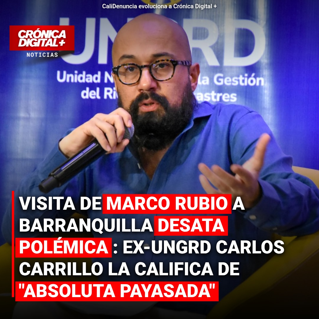 Visita de Marco Rubio a Barranquilla desata fuerte crítica de ex-UNGRD