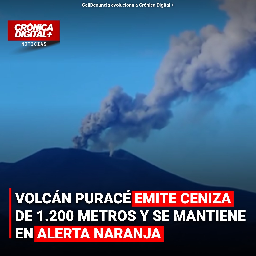 Volcán Puracé emite columna de ceniza de 1.200 metros: Alerta Naranja sostenida