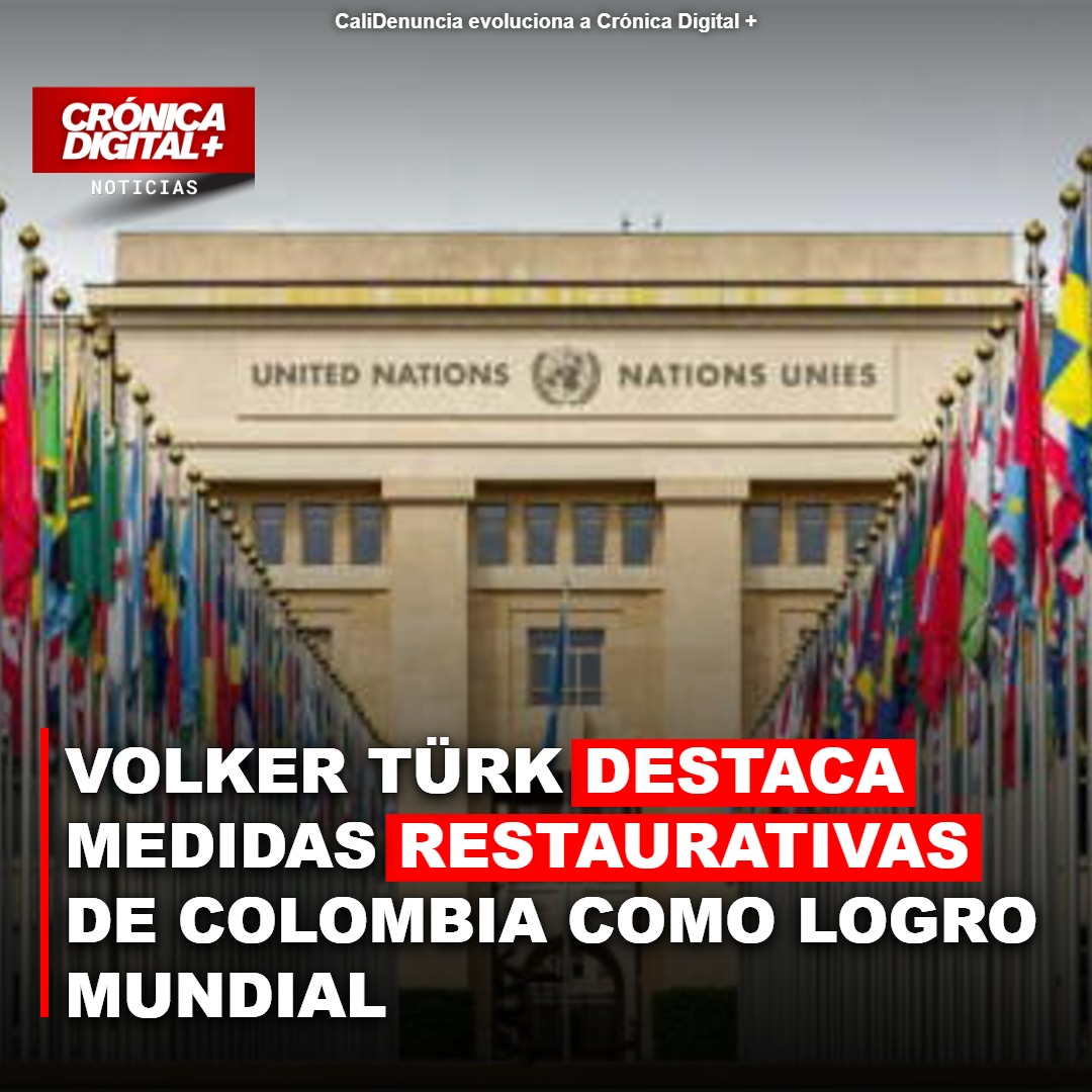 Volker Türk destaca medidas restaurativas de Colombia como logro mundial