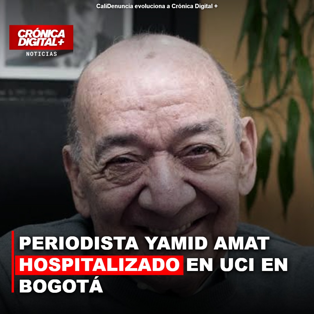 Yamid Amat, icono periodístico, hospitalizado en UCI de Bogotá