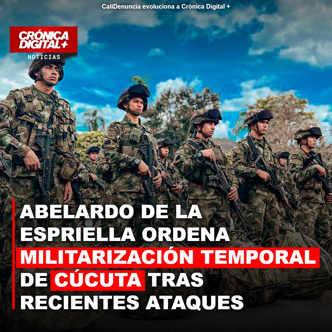 Abelardo de la Espriella ordena militarización temporal de Cúcuta tras recientes ataques