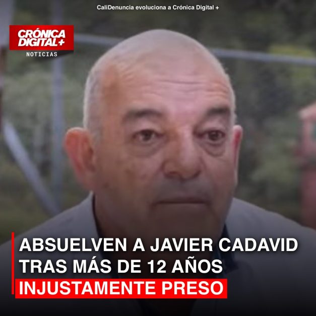 Absuelven a Javier Cadavid tras Más de 12 años injustamente preso