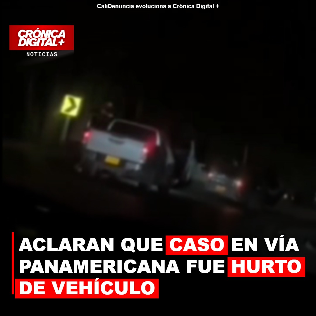 Aclaran que caso en Vía Panamericana fue hurto de vehículo