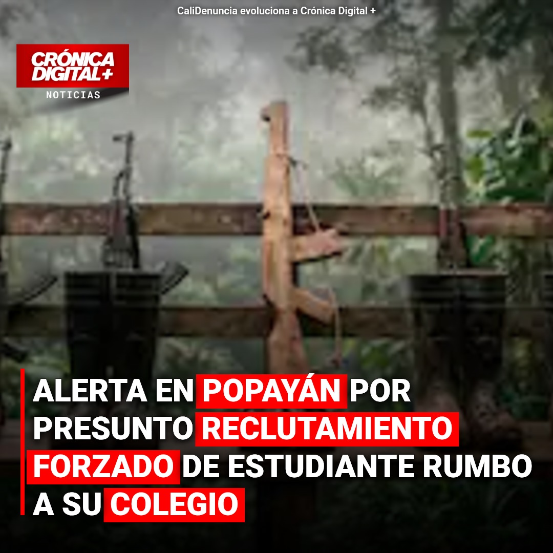 Alerta en Popayán por presunto reclutamiento forzado de estudiante rumbo a su colegio