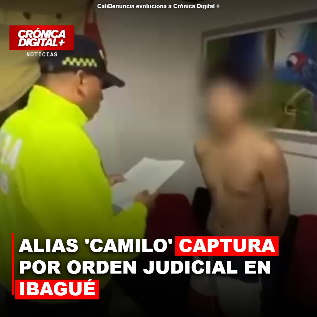 Alias ‘Camilo’ captura por orden judicial en Ibagué