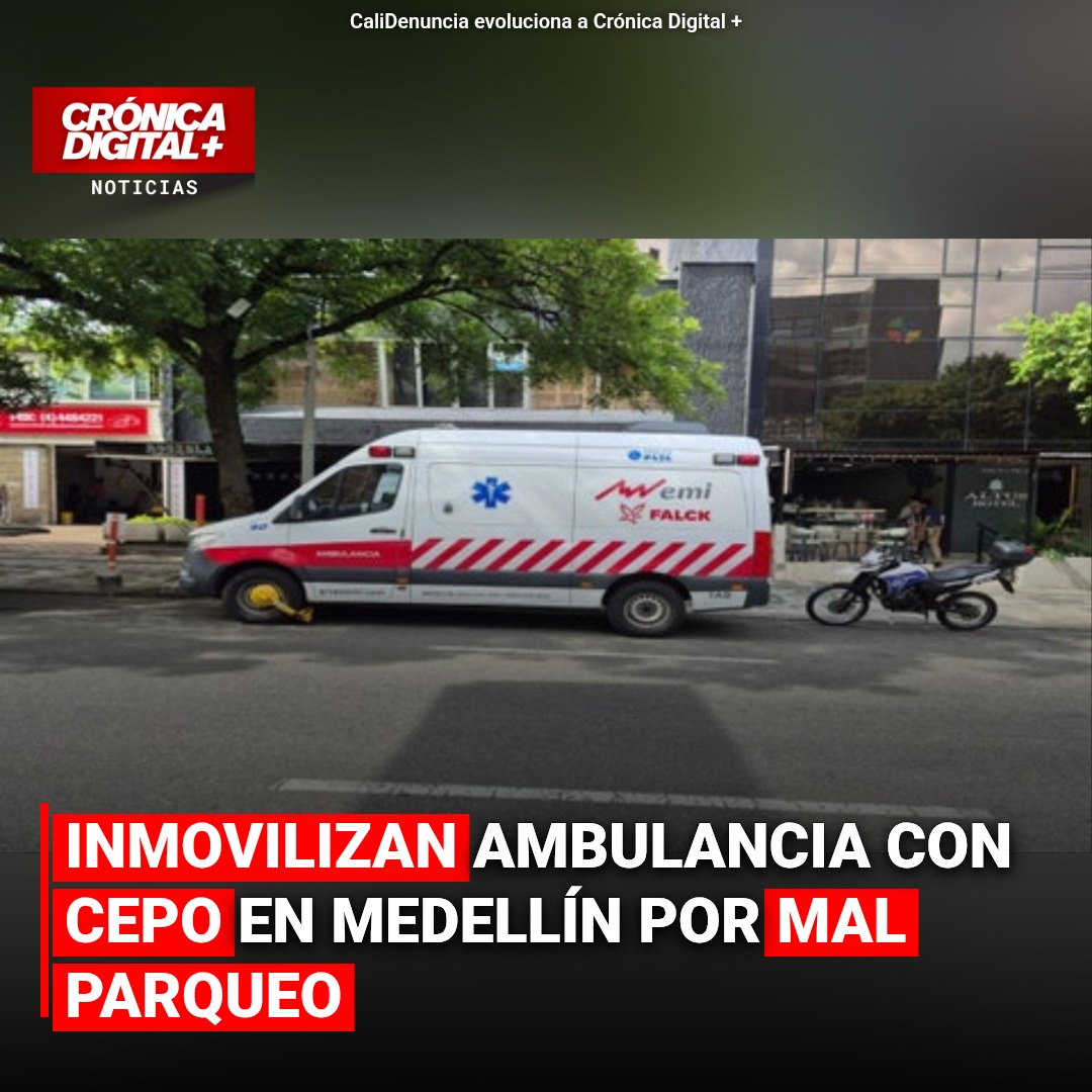 Ambulancia inmovilizada con cepo en Medellín por mal parqueo