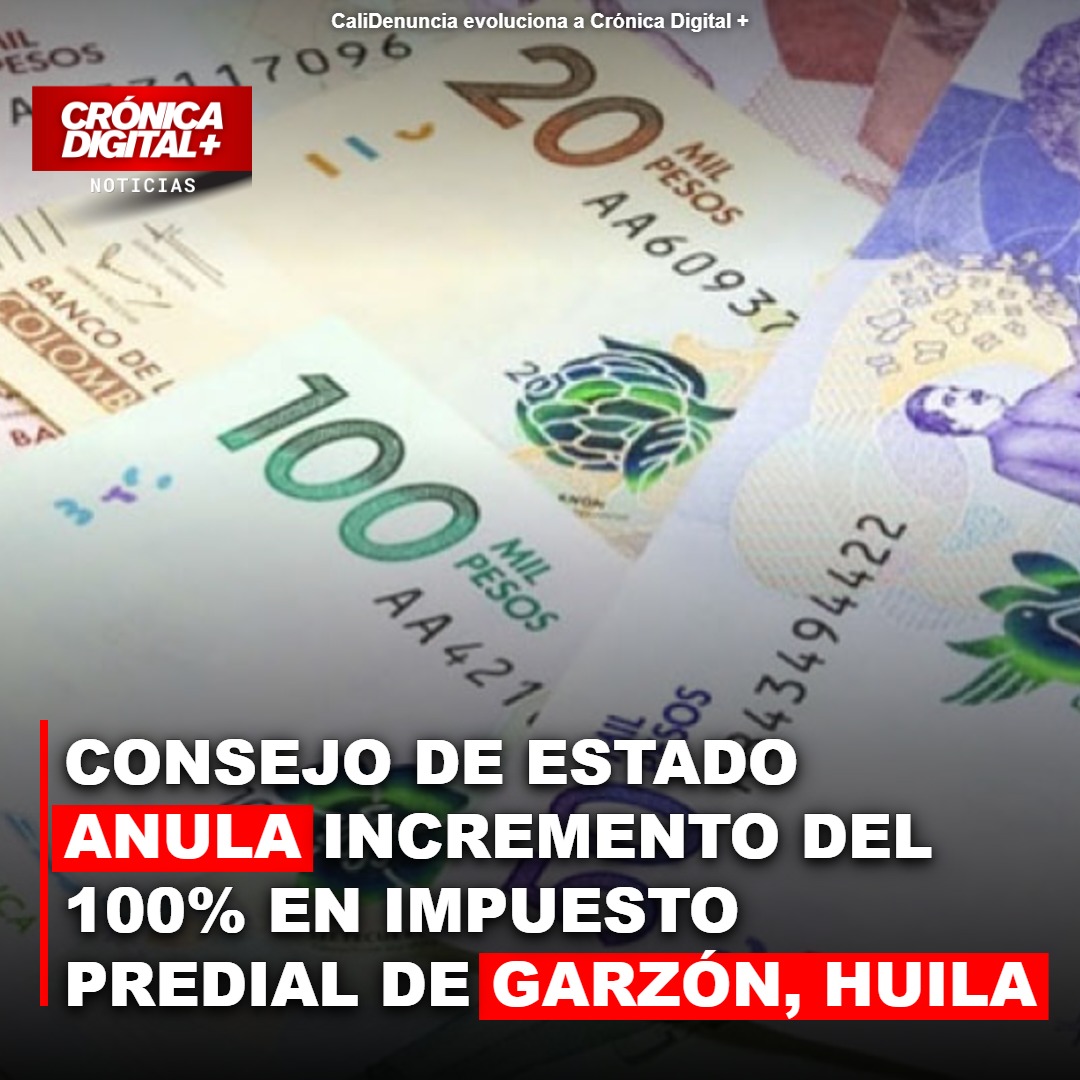 Anulan alza predial del 100% en Garzón, Huila