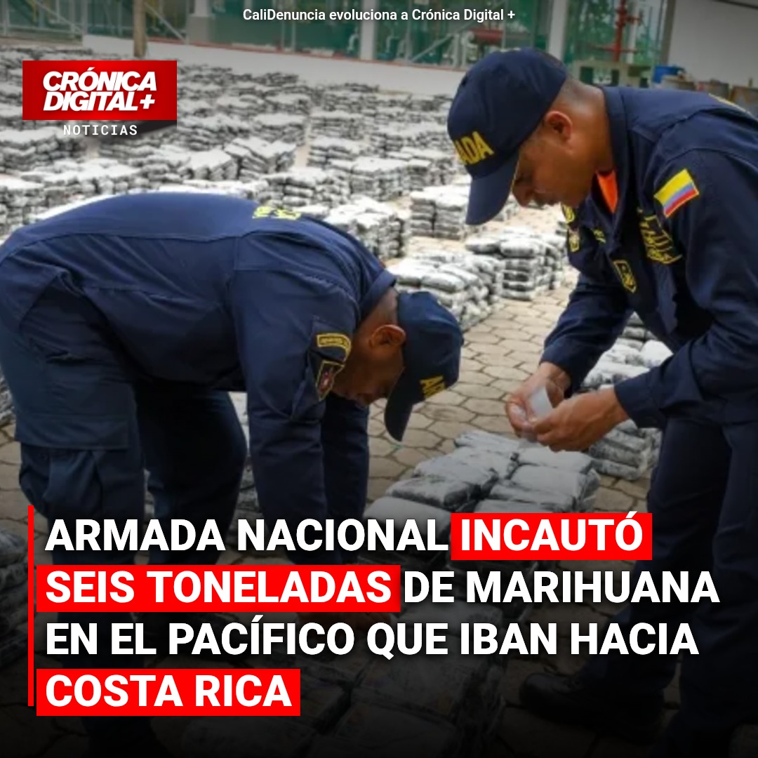 Armada Nacional incautó seis toneladas de marihuana en el Pacífico que iban hacia Costa Rica