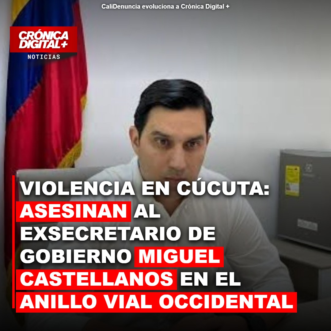 Asesinan a Miguel Castellanos, exsecretario de Gobierno de Cúcuta