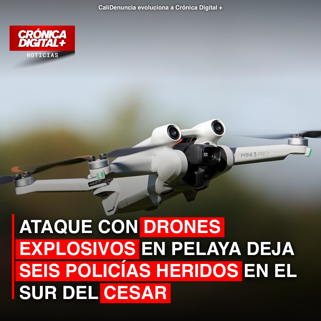 Ataque con Drones explosivos en Pelaya deja Seis policías heridos en el sur del Cesar