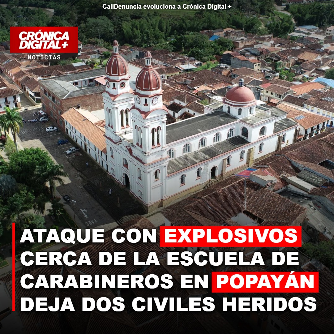 Ataque con explosivos cerca de la Escuela de Carabineros en Popayán deja dos civiles heridos