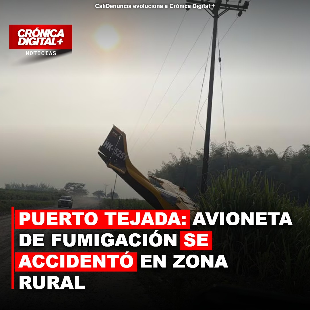 Avioneta de fumigación aterriza de emergencia en Puerto Tejada, Cauca