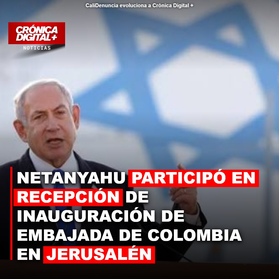 Benjamin Netanyahu participó en recepción diplomática tras apertura de Embajada de Colombia en Jerusalén