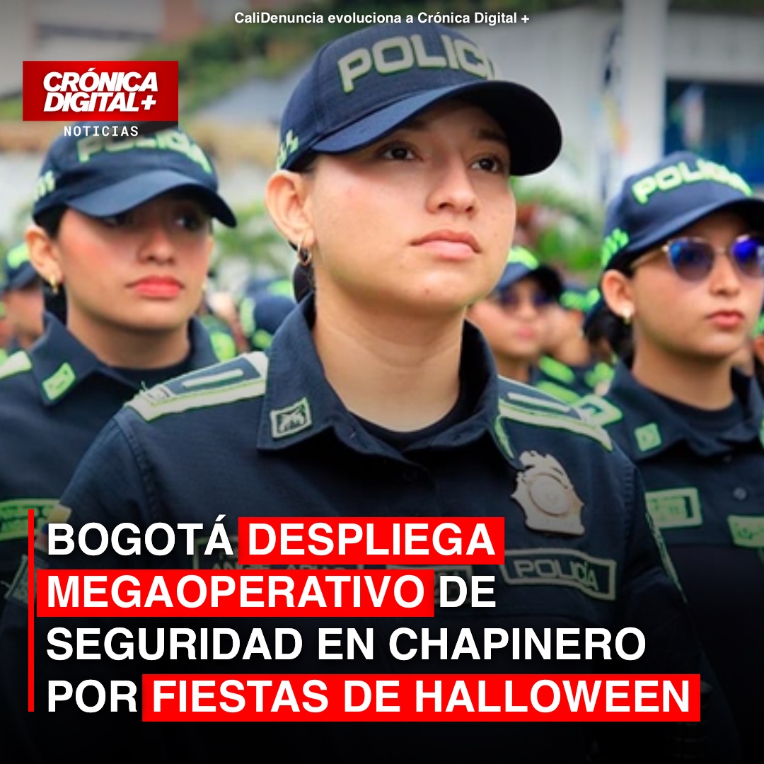 Bogotá despliega Megaoperativo de seguridad en Chapinero por fiestas de Halloween