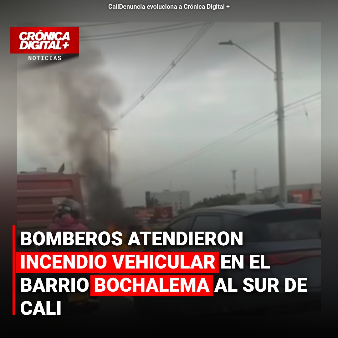 Bomberos atienden incendio vehicular en el barrio Bochalema al sur de Cali