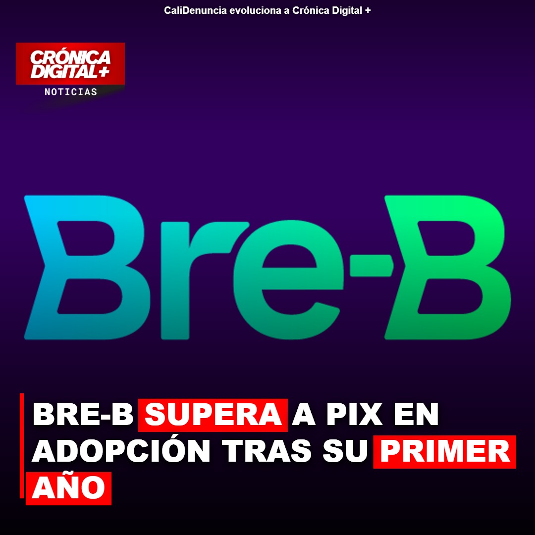 Bre-b supera a Pix en adopción Tras su primer año