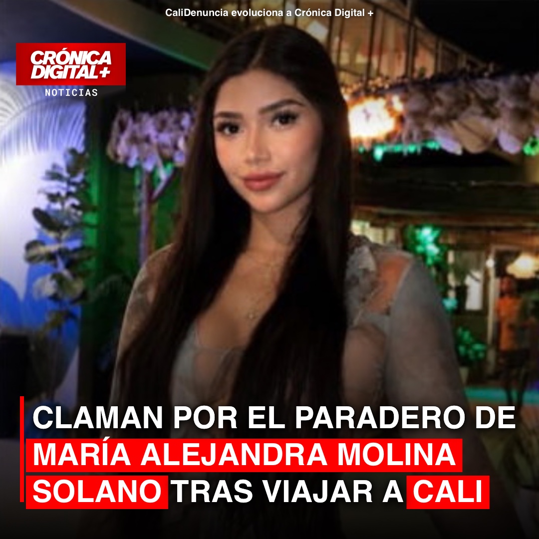 Buscan a María Alejandra Molina Solano tras perder contacto en Cali