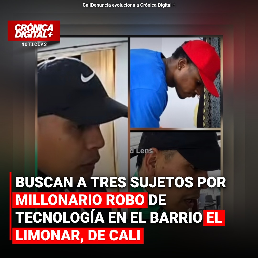 Buscan a tres sujetos por millonario robo de tecnología en el Limonar