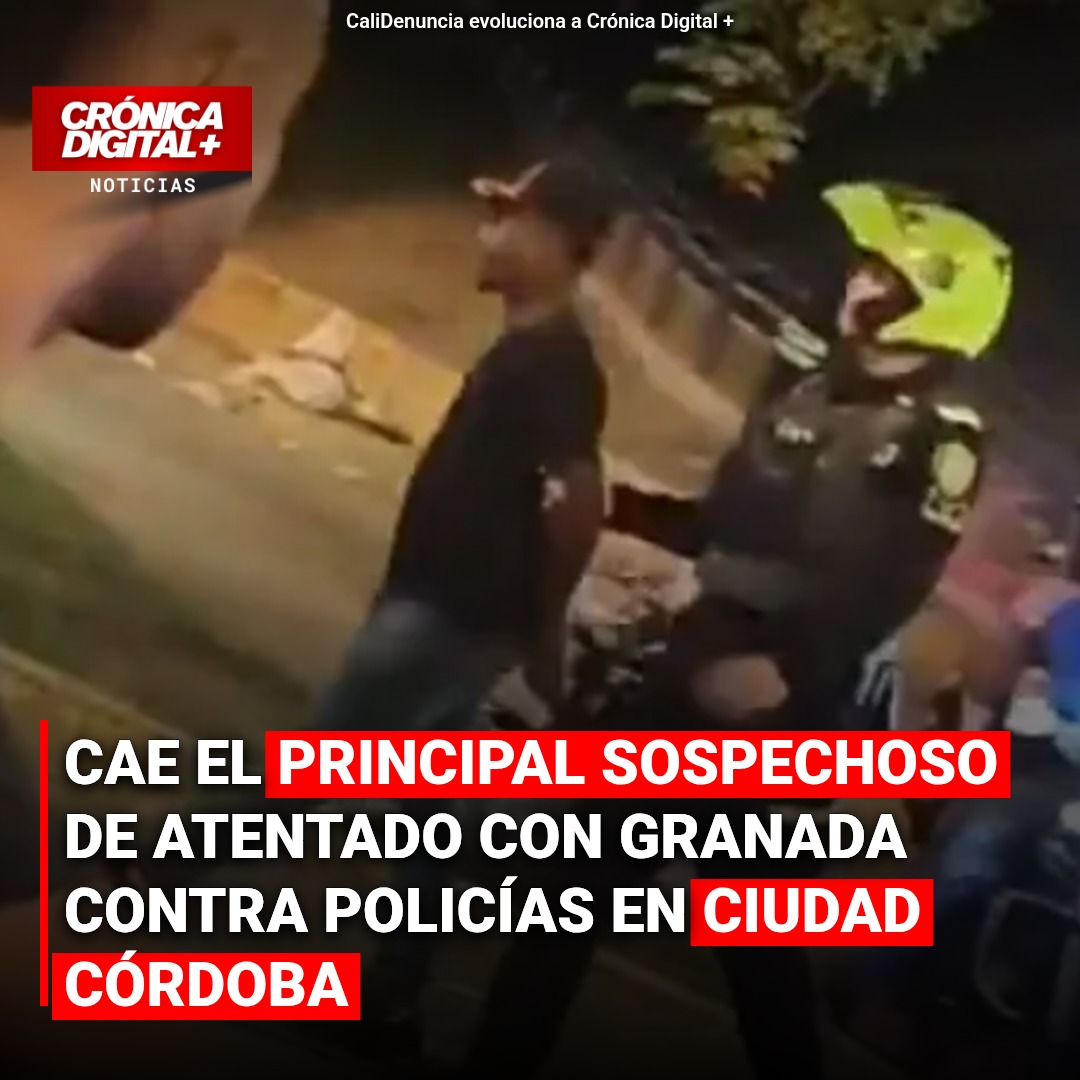 Cae el principal sospechoso de atentado con granada contra policías en Ciudad Córdoba