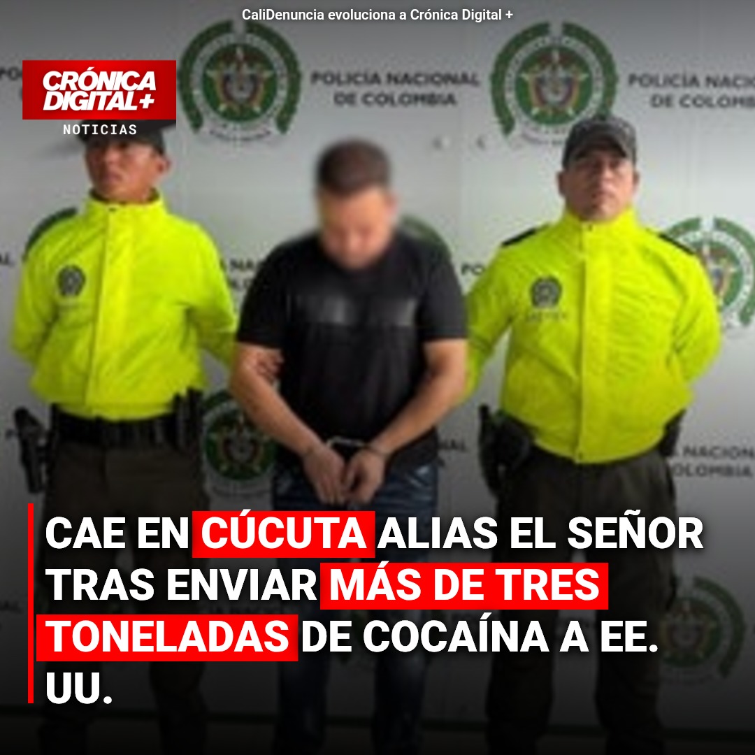 Cae en Cúcuta alias el Señor tras enviar más de tres toneladas de cocaína a EE. uu.