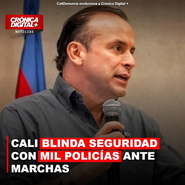 Cali blinda seguridad con mil policías ante marchas obreras