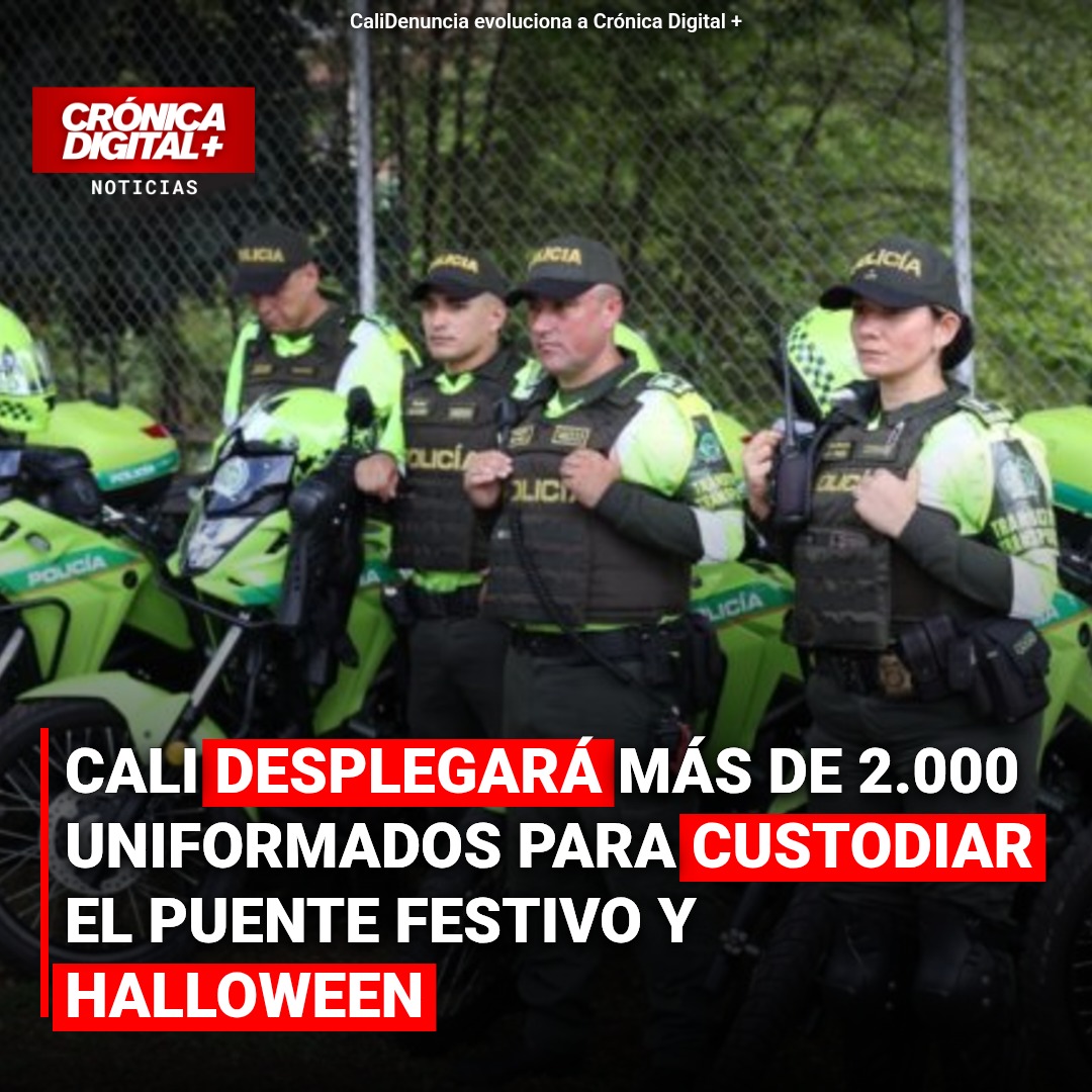 Cali desplegará más de 2.000 uniformados para custodiar el puente festivo y Halloween