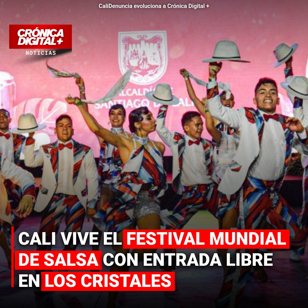 Cali vive el Festival Mundial de Salsa con entrada Libre en los Cristales