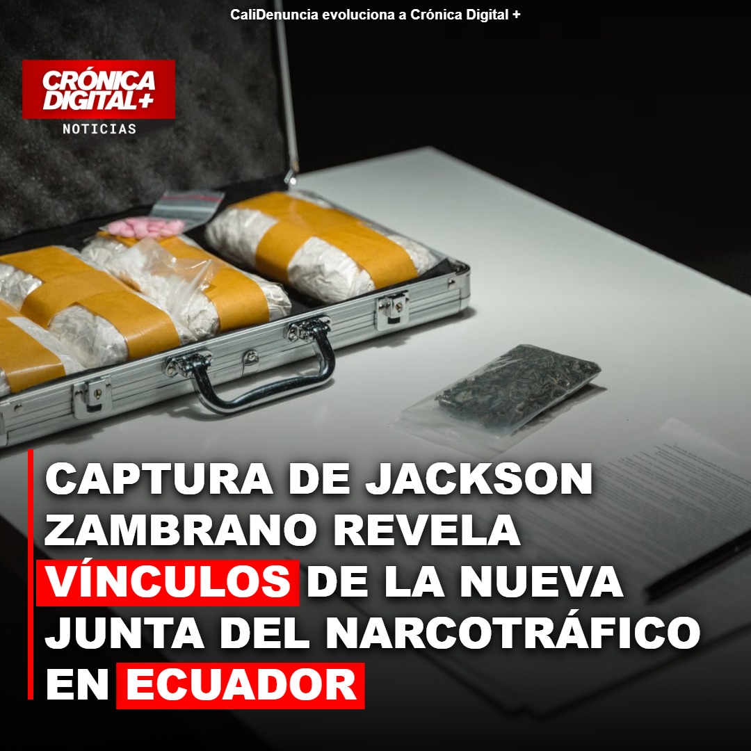 Captura de Jackson Zambrano revela vínculos de la Nueva Junta del Narcotráfico en Ecuador