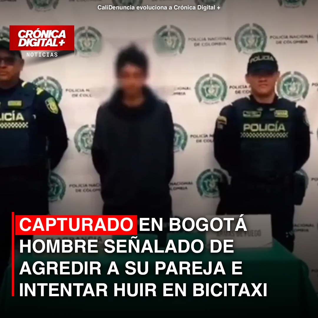 Capturado en Bogotá Hombre señalado de agredir a su pareja e intentar huir en bicitaxi