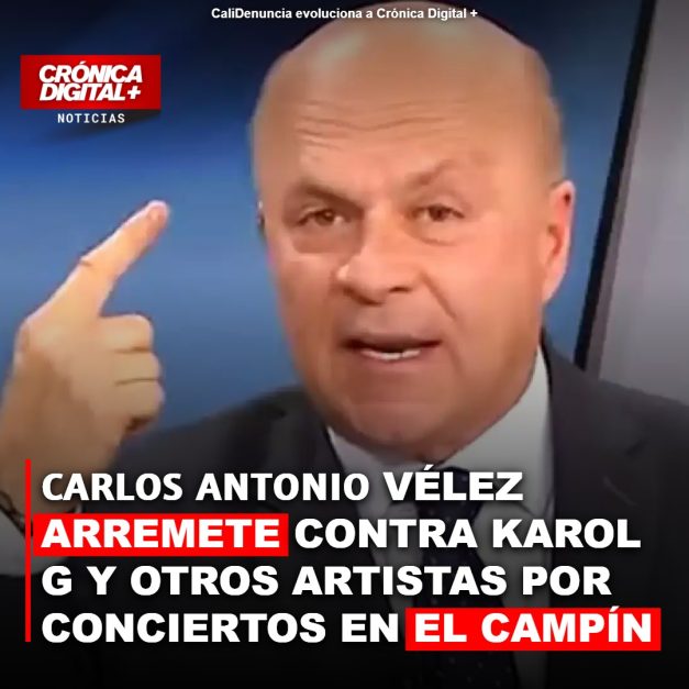 Carlos Antonio Vélez arremete contra Karol g y otros artistas por conciertos en el Campín