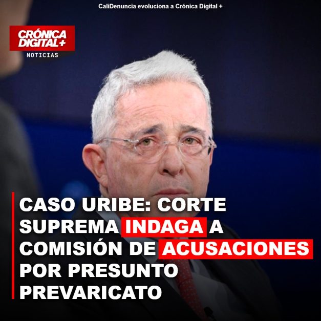 Caso Uribe: Corte Suprema indaga a Comisión de Acusaciones por presunto prevaricato