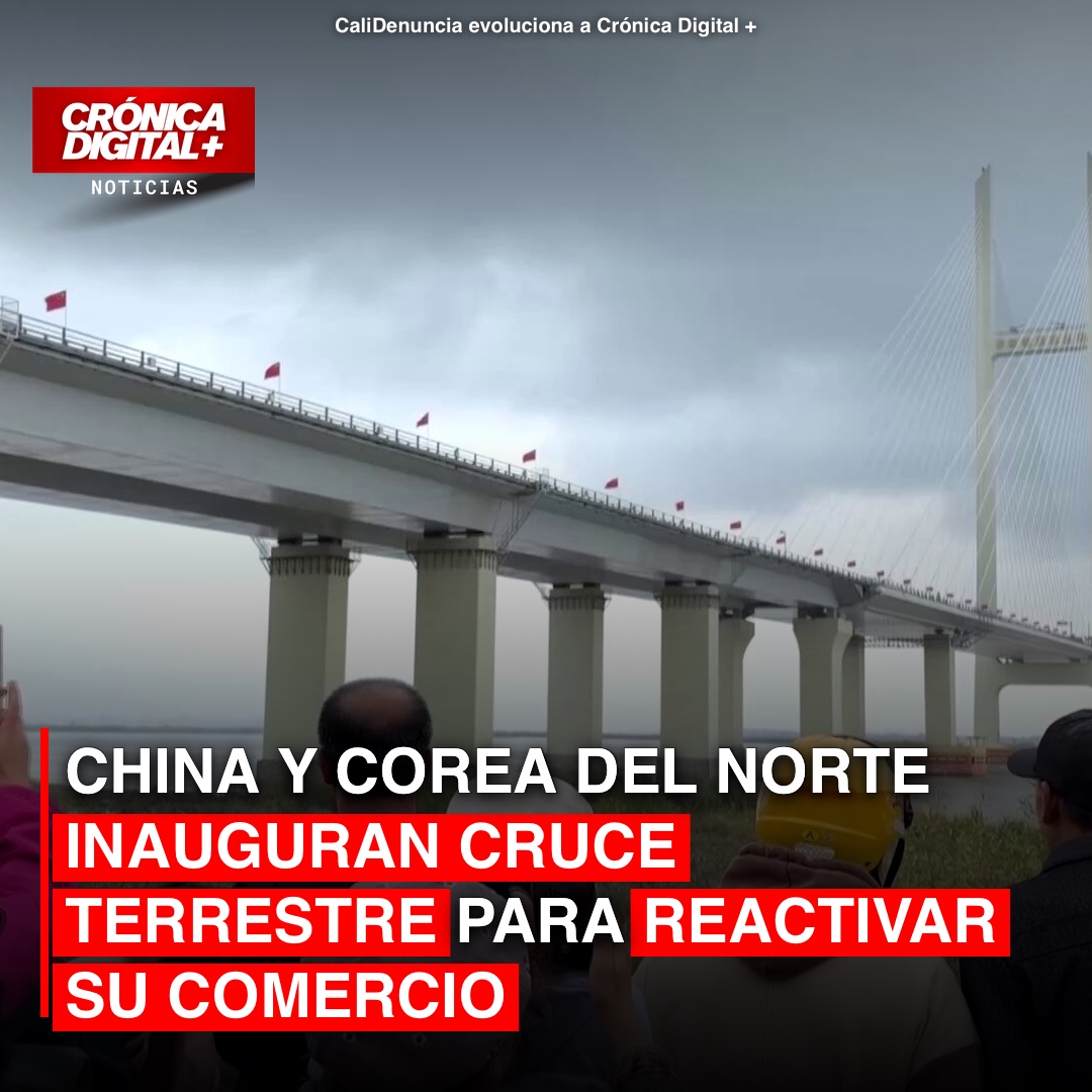 China y Corea del Norte inauguran cruce terrestre para reactivar su comercio