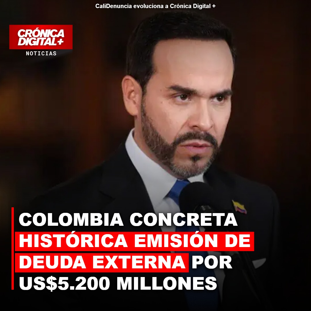 Colombia concreta histórica emisión de deuda externa por US$5.200 millones