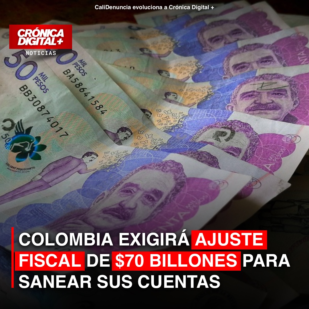 Colombia exigirá ajuste fiscal de $70 billones para sanear sus cuentas