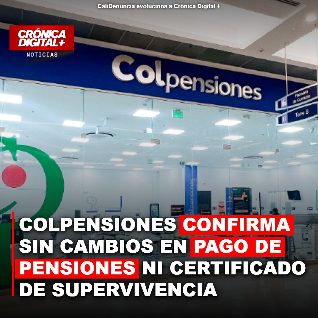 Colpensiones: Pagos de pensiones sin cambios ni certificado de supervivencia