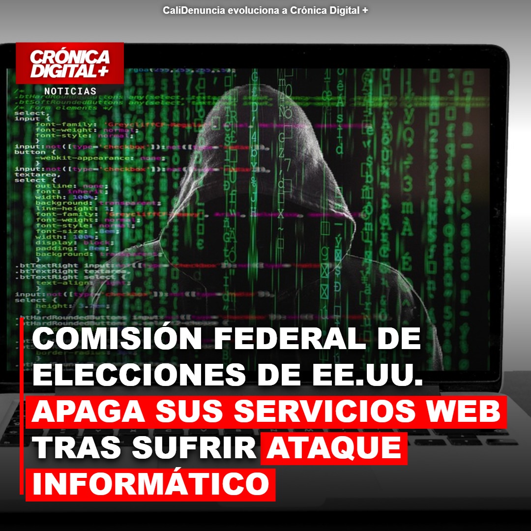 Comisión Federal de Elecciones de EE.uu. apaga sus servicios web tras sufrir ataque informático