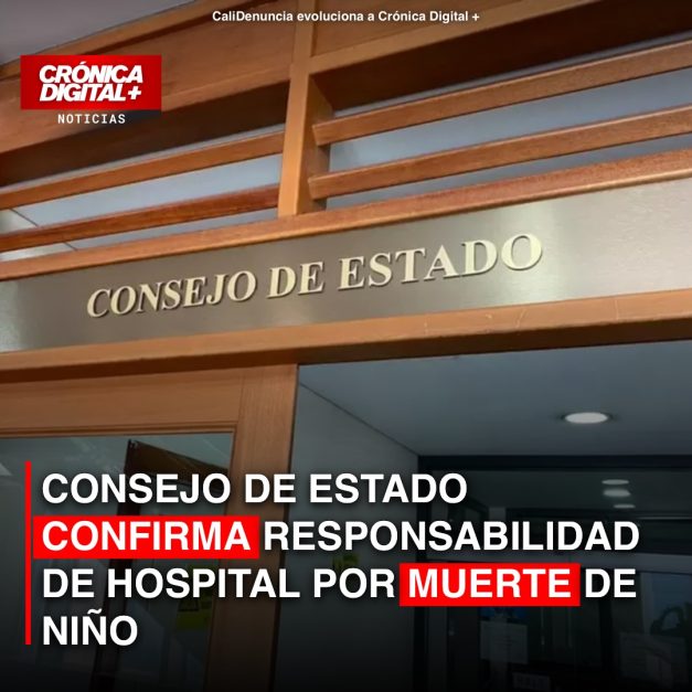 Consejo de Estado confirma responsabilidad de Hospital por muerte de niño