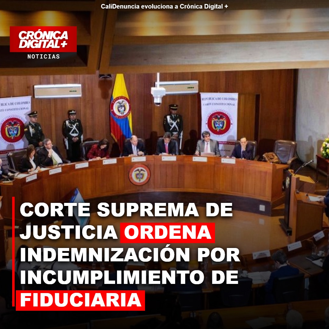 Corte Suprema de Justicia ordena indemnización por incumplimiento de Fiduciaria