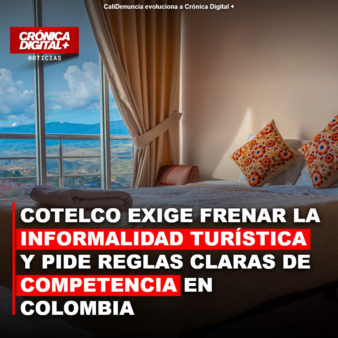 Cotelco exige frenar la informalidad Turística y pide reglas claras de competencia en Colombia