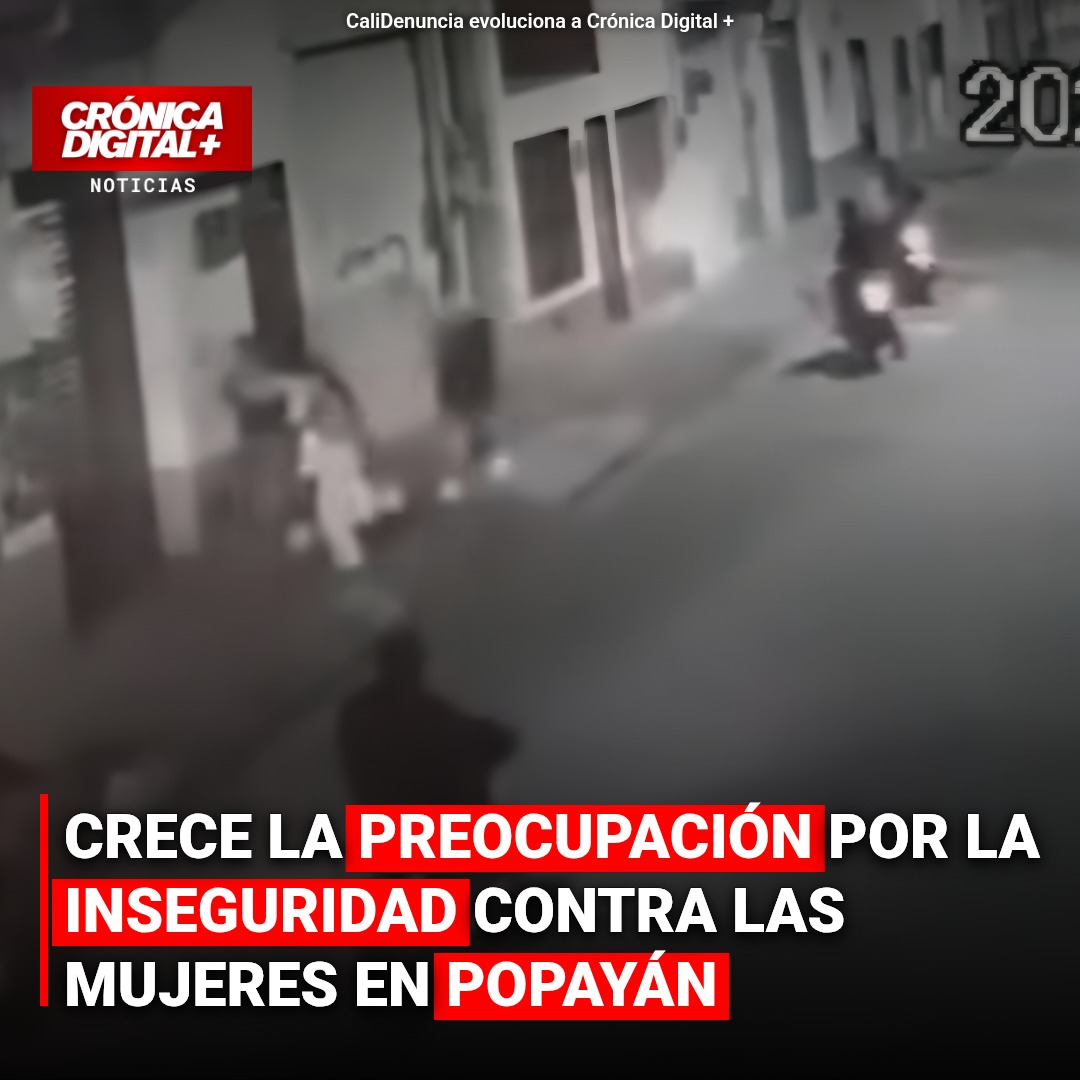 Crece la preocupación por la inseguridad contra las mujeres en Popayán