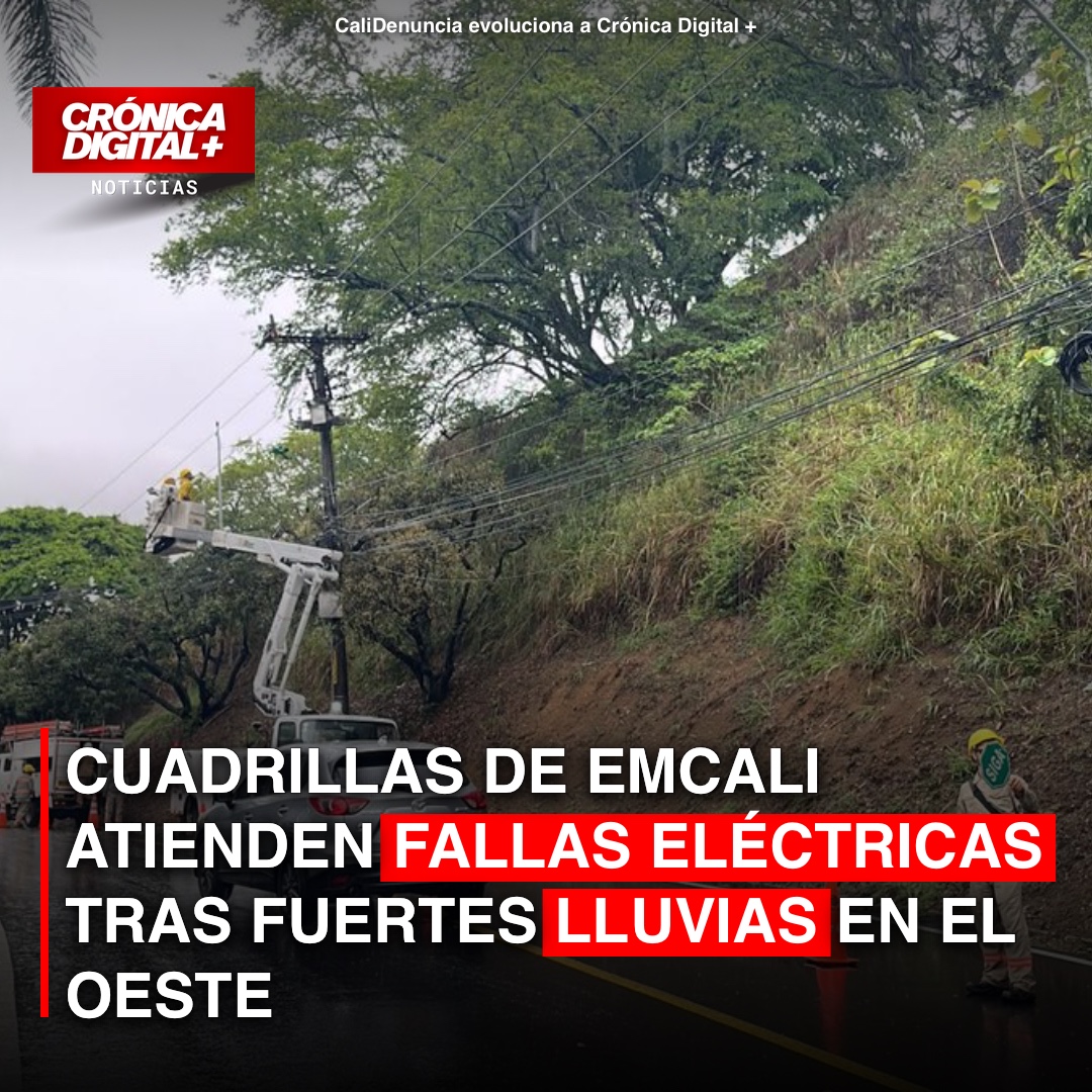 Cuadrillas de Emcali atienden fallas eléctricas tras fuertes lluvias en el Oeste