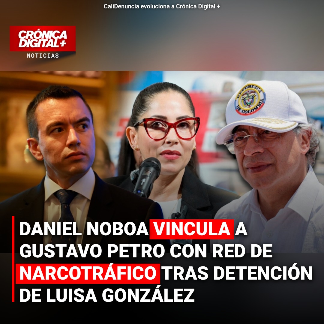 Daniel Noboa vincula a Gustavo Petro con red de narcotráfico tras detención de Luisa González