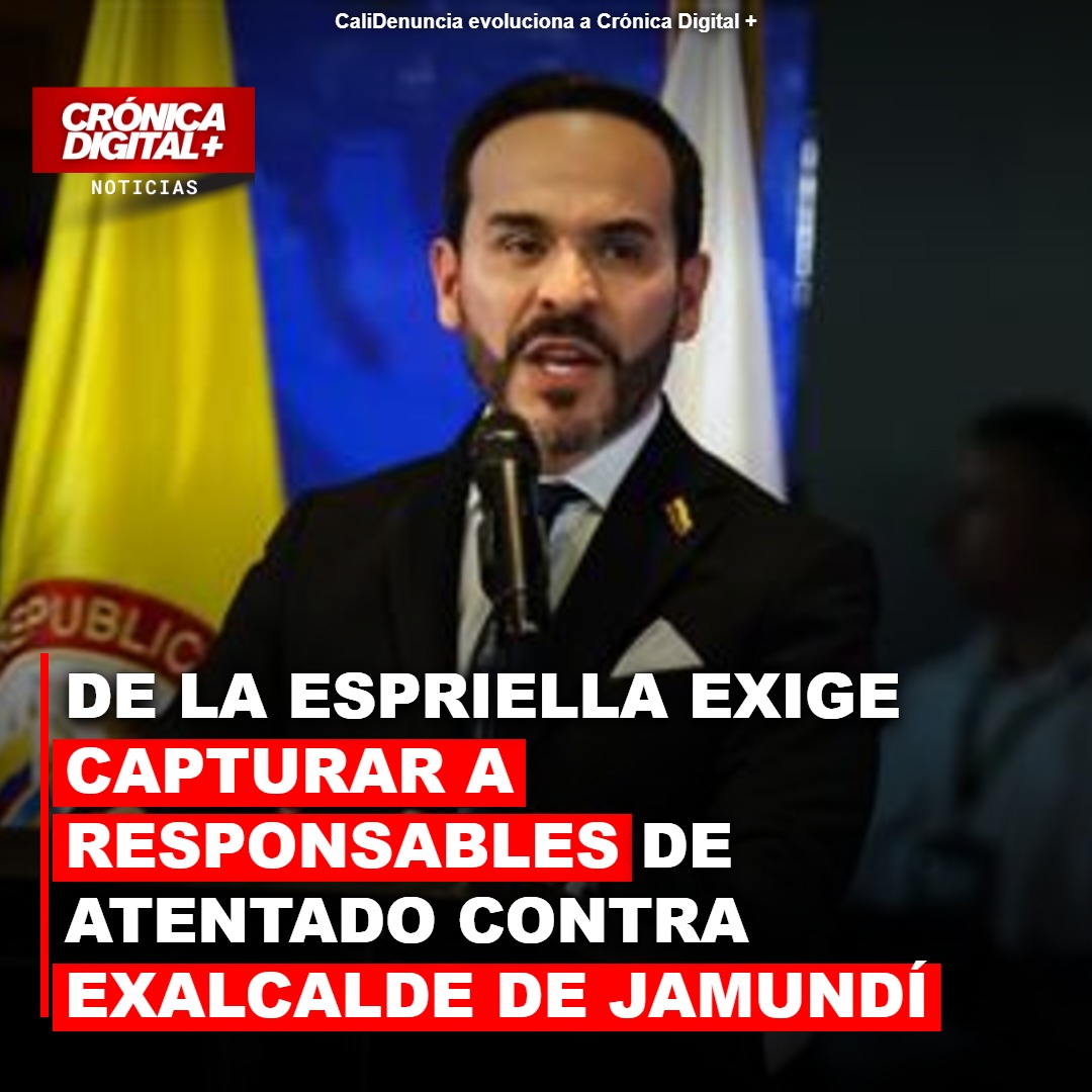De la Espriella exige capturar a responsables de atentado contra exalcalde de Jamundí