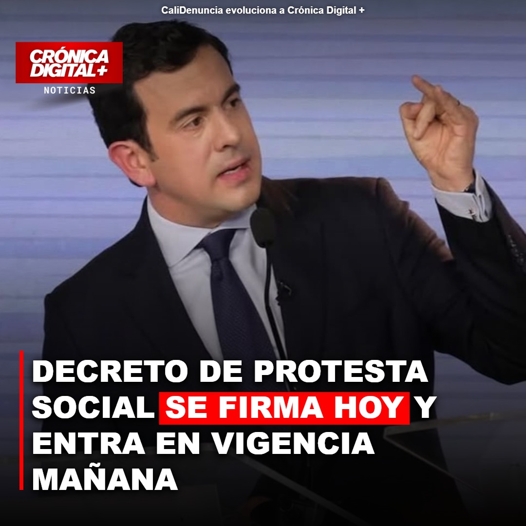 Decreto de Protesta Social se Firma Hoy y entra en vigencia mañana